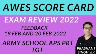 AWES SCORECARD | AWES EXAM Review 2022 | AWES FEEDBACK | 19 FEB AND 20 FEB 2022 I ARMY APS PRT TGT