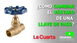 Como cambiar el vástago de una llave de paso ? | Quincañeria TV #LaCuartaConstructor | #Gasfitería