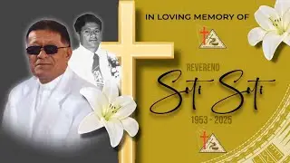 II: Family Service: In Loving Memory of the Late Rev. Soti Soti 1953 - 2025