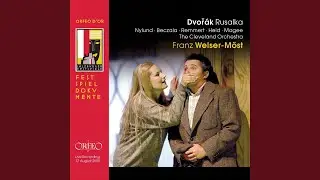 Rusalka, Op. 114, B. 203, Act I: Prelude (Live)