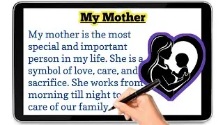 My mother Essay| short essay| easy English essay|