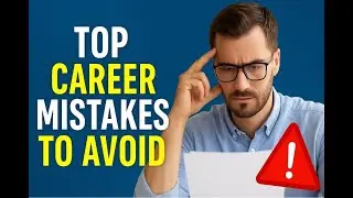 Top Career-Killing Mistakes You Must Avoid in 2025