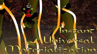 Instant Universal Materialization [Dry]