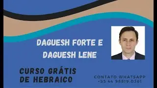 Curso de Hebraico - Lição 5 Daguesh Lene e Daguesh Forte