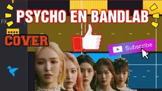 Psycho de Red Velvet en Bandlab Cover