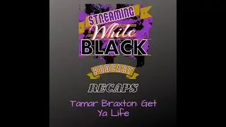 Tamar Braxton Get Ya Life 