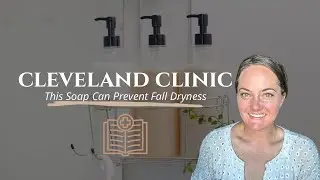 Cleveland Clinic Study: Castile Soap for FALL Dry Skin