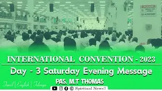 TPM ANNUAL INTERNATIONAL CONVENTION MESSAGE - 2023 | PAS M.T THOMASH | Saturday | Spiritual News7