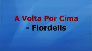 VOLTA POR CIMA - Flordelis (voz e letra)