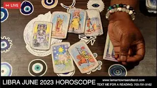 LIBRA JUNE 2023 PSYCHIC TAROT READING [LAMARR TOWNSEND TAROT]
