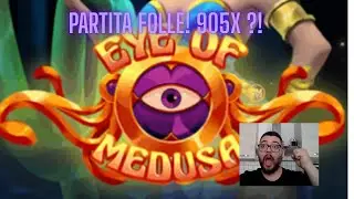 SLOT ONLINE Una partita FOLLE alla EYE OF MEDUSA !! 905x di moltiplicatore?! Acquisti bonus