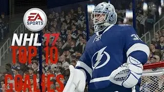 NHL 17 Top 10 Goalies