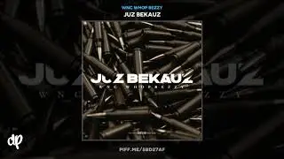 WNC Whop Bezzy - Out Yo Body [Juz Bekauz]