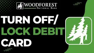 How to Turn Off/Lock Woodforest Bank Debit Card !