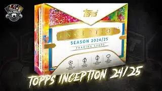 [BREAK 030] TOPPS INCEPTION 2024/25!