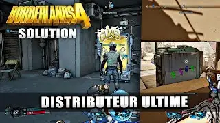 Borderlands 4 : Distributeur Ultime (Solution Compl&egrave;te Mission) Code DistributeurS