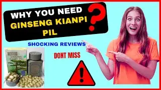 Watch Ginseng Kianpi Pil Reviews: Benefits, Side Effects EXPLAINED