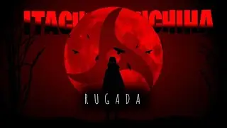 Itachi Uchiha 🔥 RUGADA [Edit/AMV] - 4K
