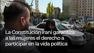La Constitución iraní garantiza a las mujeres el derecho a participar en la vida política