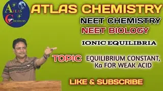 IONIC EQUILIBRIA | DISSOCIATION CONSTANT FOR WEAD ACID | NEET CHEMISTRY 