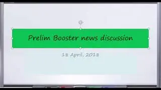 18 April, 2018 Prelim Booster News Discussion