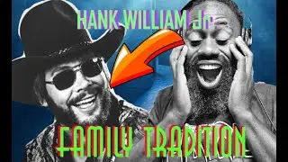 FIRST TIME REACTING TO | Hank Williams jr - Family tradition (REACTION!!!)