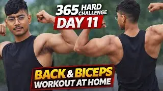365 Days Hard Challenge Day 11 | Back & Biceps Workout at Home 🔥 | No Equipment