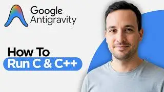 How to Run C & C++ in Google AntiGravity IDE | Set up C & C++ in AntiGravity