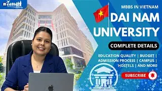 DAI NAM UNIVERSITY COMPLETE DETAILS | CAMPUS | FEES | HOSTEL | MBBS IN VIETNAM 2025 | MEDAB OVERSEAS