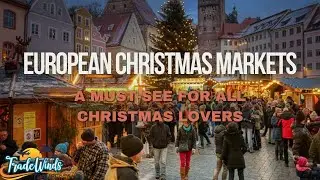 Best Christmas Markets in Europe | Top Festive Destinations by Land or River Cruise