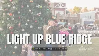 It&rsquo;s almost time to Light Up Blue Ridge!