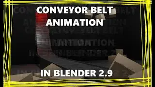 Making a conveyor belt scene in Blender 2.9 (Part 1)