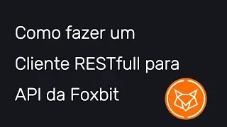 Como fazer um cliente #restfull para api da #foxbit