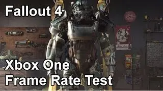 Fallout 4 Xbox One Frame Rate Test