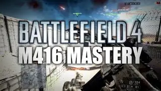 M416 mastery montage - Battlefield 4