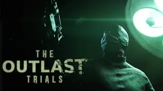 The Outlast Trials Полное  Прохождение №1 Полицейский участок на русском. ( PC - STEAM )