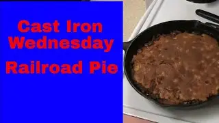Railroad Pie *** Cast Iron Wednesday ***  @papaspage2001   *** PaPa's Page *** CIW ***