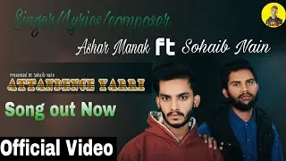 Attandance Yaari-Ashar Manak X Sohaib Nain_(New Punjabi Song 2022)