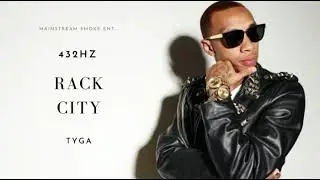 Tyga - Rack City (EXPLICIT) {432Hz} & LYRICS