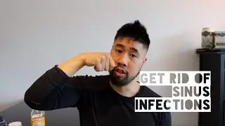 How to get over a Sinus Infection.