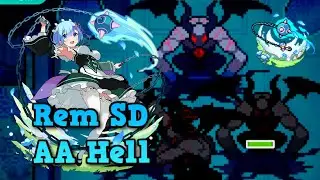 Rem SD Showcase (SBC AA Hell) - World Flipper Gameplay