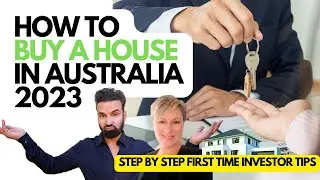 How to Buy a House in Australia 2023 [STEP BY STEP first time investor tips]