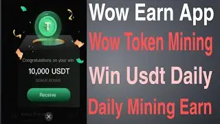 Wow Earn App Wow Token Mining | Win Usdt Daily In Telugu