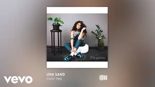 Una Sand - First Time (Audio)