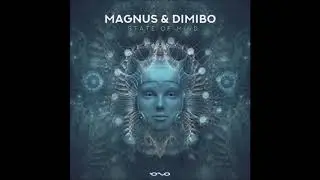 Magnus & Dimibo - State of Mind [Full EP]