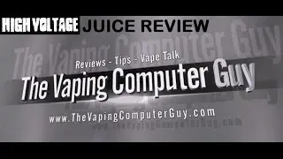 High Voltage Vaporz eJuice Review