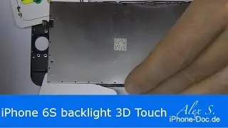 iphone 6S Backlight 3D Touch repair Change Display Backlight