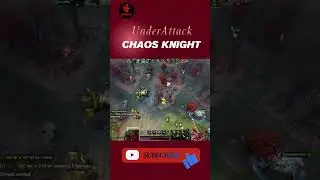 Under Attack | CHAOS KNIGHT - Reality Dominance and Critical Bursts #dota2 #gaming #fun
