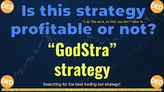 Стратегия &laquo;Godstra&raquo; &mdash; прибыльна ли эта стратегия криптотрейдингового бота или нет?