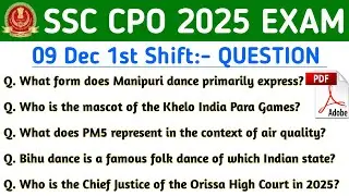 SSC CPO 09 DECEMBER 1ST SHIFT QUESTION | SSC CPO EXAM ANALYSIS TODAY 2025